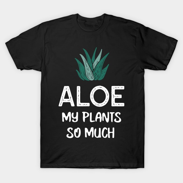 Funny Aloe Vera Plant Lover T-Shirt by OldCamp